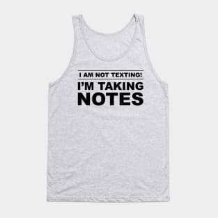 Back To School: I Am Not Texting Tank Top